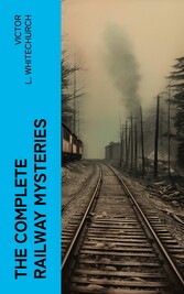 The Complete Railway Mysteries