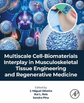 Multiscale Cell-Biomaterials Interplay in Musculoskeletal Tissue Engineering and Regenerative Medicine