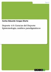 Deporte 4.0. Ciencias del Deporte Epistemología, cambios paradigmáticos