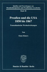 Preußen und die USA 1850 bis 1867.