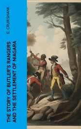 The Story of Butler's Rangers and the Settlement of Niagara