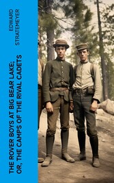 The Rover Boys at Big Bear Lake; or, The Camps of the Rival Cadets