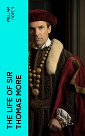 The Life of Sir Thomas More