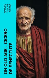 On Old Age - Cicero de Senectute