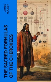 The Sacred Formulas of the Cherokees