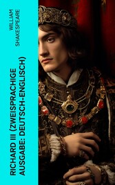 RICHARD III (Zweisprachige Ausgabe: Deutsch-Englisch)