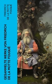 Gesammelte Werke von Friedrich de la Motte Fouqué