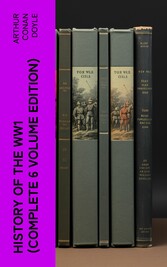 History of the WW1  (Complete 6 Volume Edition)