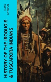 History of the Iroquois & Tuscarora Indians