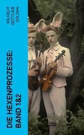 Die Hexenprozesse: Band 1&2