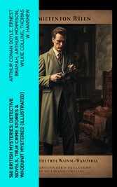 560 British Mysteries: Detective Novels, True Crime Stories & Whodunit Mysteries (Illustrated)