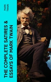 The Complete Satires & Essays of Mark Twain