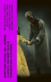 Something Wicked: 560+ Horror Classics, Macabre Tales & Supernatural Mysteries