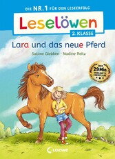 Leselöwen 2. Klasse - Lara und das neue Pferd