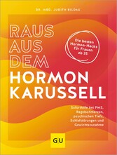 Raus aus dem Hormonkarussell