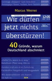 Wir dürfen jetzt nichts überstürzen!