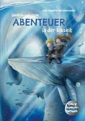 Sandras und Leons Abenteuer in der Eiszeit