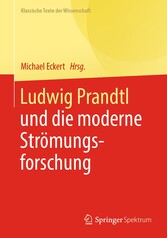 Ludwig Prandtl und die moderne Strömungsforschung