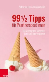 99 ½ Tipps für Paartherapeut:innen