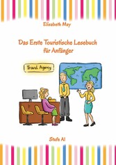 Lerne Englisch unterwegs - Das Erste Touristische Lesebuch für Anfänger