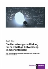 Die Umsetzung von Bildung für nachhaltige Entwicklung im Sachunterricht