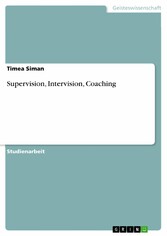 Supervision, Intervision, Coaching