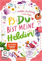 PS: Du bist meine Heldin! (PS: Du bist die Beste! 3)