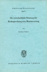 Die wirtschaftliche Deutung der Rechtsprechung zum Montanvertrag.