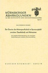 Der Gewinn der Aktiengesellschaft im Spannungsfeld zwischen Gesellschaft und Aktionären.