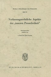 Verfassungsrechtliche Aspekte der »inneren Pressefreiheit«.