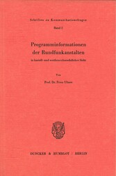 Programminformationen der Rundfunkanstalten in kartell- und wettbewerbsrechtlicher Sicht.