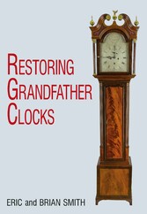 Restoring Grandfather Clocks