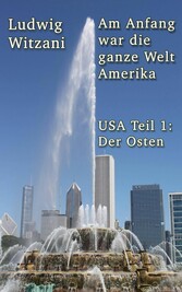 Am Anfang war die ganze Welt Amerika