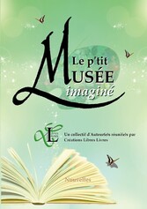 Le p&apos;tit Musée imaginé