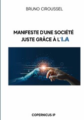 Manifeste d&apos;une société juste grâce à l&apos;IA