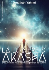 La lumière d&apos;Akasha