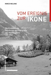 Vom Ereignis zur Ikone