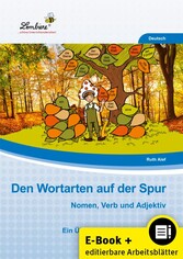 Den Wortarten auf der Spur: Nomen, Verb