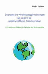 Evangelische Kindertageseinrichtungen als Labore für gesellschaftliche Transformation