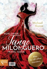 Worldwide Tango Milonguero Travel Guide