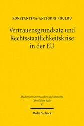 Vertrauensgrundsatz und Rechtsstaatlichkeitskrise in der EU