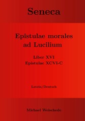 Seneca - Epistulae morales ad Lucilium - Liber XVI Epistulae XCVI - C