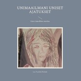 Unimaailmani uniset ajatukset