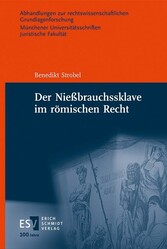 Der Nießbrauchssklave im römischen Recht