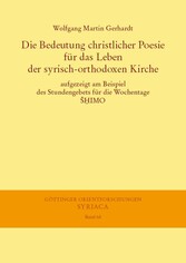 Die Bedeutung christlicher Poesie für das Leben der syrisch-orthodoxen Kirche