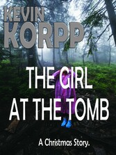 THE GIRL AT THE TOMB - A Christmas Story.