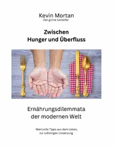 Zwischen Hunger und Überfluss