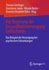 Die Regelung der Gesundheitsversorgung Geflüchteter