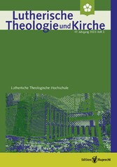 Lutherische Theologie und Kirche, Heft 03/2023