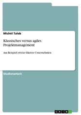 Klassisches versus agiles Projektmanagement